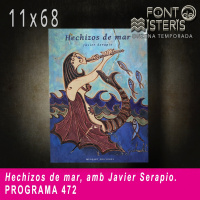 FONT DE MISTERIS-T11P68- Hechizos de mar, amb Javier Serapio- Programa 472| IB3 Ràdio