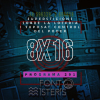 FONT DE MISTERIS T8P16- Supersticions amb la loteria i suposat control del poder - Programa 291| IB3 Ràdio