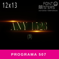 FONT DE MISTERIS-T1213- Any 1523 (3)- Programa 507| IB3 Ràdio