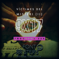FONT DE MISTERIS T9P17 - Víctimes del Misteri (segona part)- Programa 334 | IB3 Ràdio