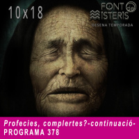 FONT DE MISTERIS T10P18- PROFECIES III - Programa 378 |IB3 Ràdio