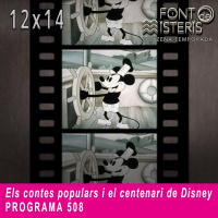 FONT DE MISTERIS-T1214- Els contes populars i el centenari de Disney- Programa 508| IB3 Ràdio