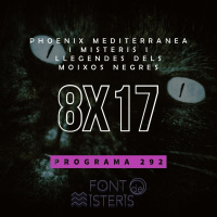 FONT DE MISTERIS T8P17- Phoenix Mediterranea i misteris i llegendes dels moixos negres - Programa 292| IB3 Ràdio