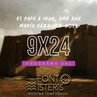 FONT DE MISTERIS T9P24 -El Papa a Irak: amb la doctora Ana María Vázquez Hoys- Programa 341 | IB3 Ràdio