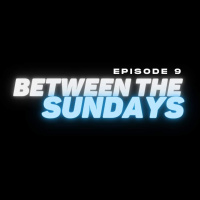 Between The Sundays | Real Families Recap  Upcoming Events