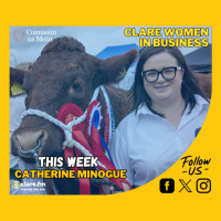 Clare Women In Business - Catherine Minogue - Episode 21