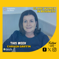 Clare Women In Business - Caragh Griffin - Episode 22