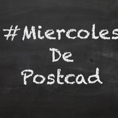 Esto Es #miercolesdepostcad