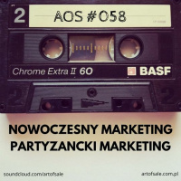 AOS #058 - Nowoczesny Marketing - Partyzancki Marketing - Michał Lisiecki