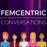 Femcentric Conversations