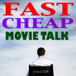 Fast, Cheap Movie Talk