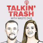 Talkin Trash With Waste Dive