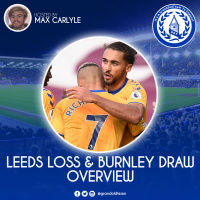 Leeds Loss  Burnley Draw Overview
