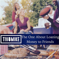 The One About Loaning Money to Friends
