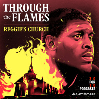 THROUGH THE FLAMES: REGGIES CHURCH 