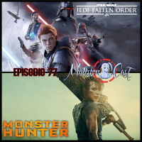 Monster Cast 77: Jedis Monstruosamente Cachondos... (Jedi: Fallen Order amp Monster Hunter: The Movie)