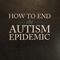 How To End The Autism Epidemic