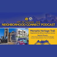 Neighborhood Connect Podcast | Memphis Heritage Trail : Experience the African-American Journey | KUDZUKIAN