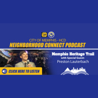Neighborhood Connect Podcast | South City Past, Present and Future with Author, Preston Lauterbach  Memphis Heritage Trails