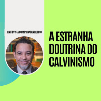 Entrevista ao CACP sobre o Calvinismo