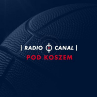 RADIO CANAL: POD KOSZEM 1/19