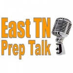 East Tn Prep Talk