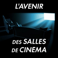 Lavenir des salles de cinéma - Les secrets du cinéma