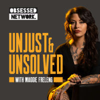 189 // Unjust  Unsolved with Maggie Freleng