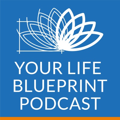 Your Life Blueprint Podcast