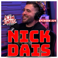 Ep. 214 Nick Dais l l Action Junkeez Podcast
