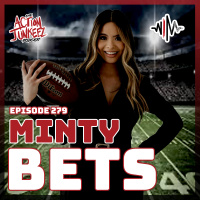 Ep. 279 Minty Bets - 24 Hour Rewind