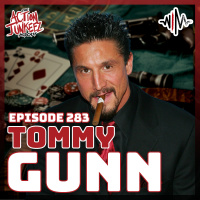 Ep. 283 Tommy Gunn - 24 Hour Rewind