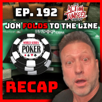 Ep. 192 Jon folded to the line - WSOP Recap 