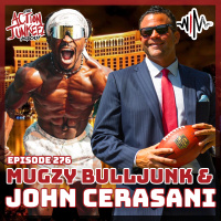 Ep. 276 Mugzy Bulljunk amp John Cerasani - 24 Hour Rewind