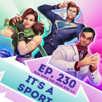 Ep. 230 - Its a Sport (Run with the Wind Eps. 1-3)