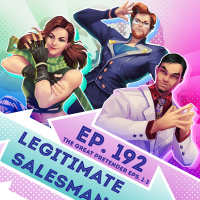 Ep. 192 - Legitimate Salesman (The Great Pretender Eps. 1-3)