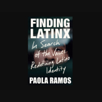 Finding Latinx (and the 2020 Election) With Paola Ramos