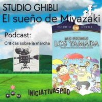 #15 Mis vecinos los Yamada (1999) | GHIBLI: EL SUEÑO DE MIYAZAKI