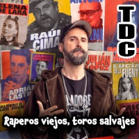 TDC Podcast - 199 - Raperos viejos, toros salvajes