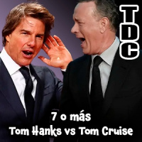 TDC Podcast - 181 - 7 o más: Tom Hanks vs Tom Cruise
