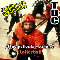 ¿Qué peli veo hoy? 3: Rollerball - Episodio exclusivo para mecenas