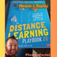 Replay: The Distance Learning Playbook: Module 1