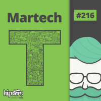 Martech – Hipsters Ponto Tech #216