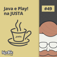 Java e Play! na JUSTA – Hipsters On the Road #49
