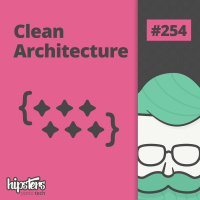 Clean Architeture – Hipsters Ponto Tech #254