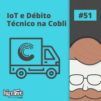 IoT e débito técnico na Cobli – Hipsters On The Road #51