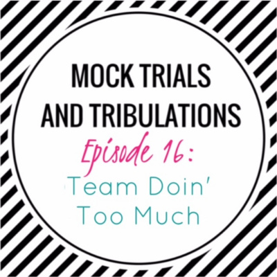 Mock Trials And Tribulations