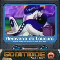 Godmode - Aeroverso da Loucura