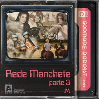Godmode - Rende Manchete ( Parte 3 - Final )