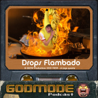 Godmode - Drops Flambado
